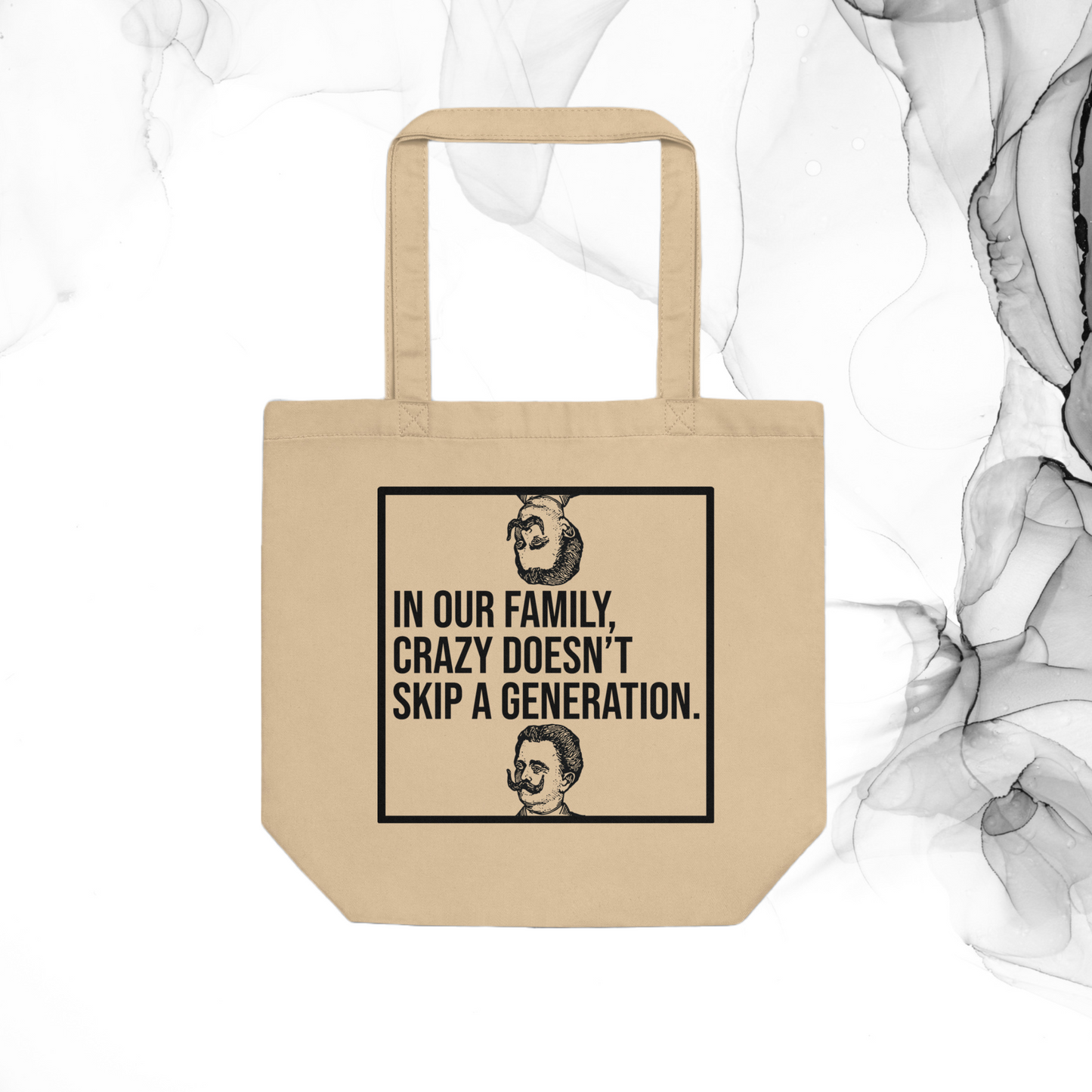 In Our Family, Crazy Doesn't Skip a Generation: Eco Tote Bag