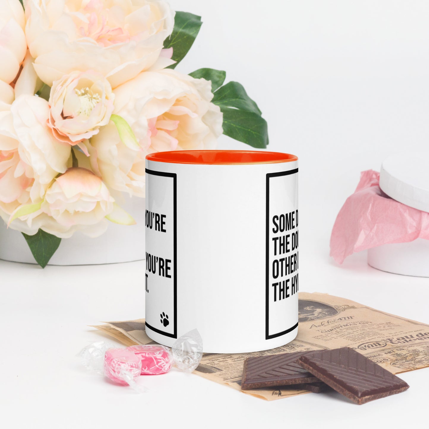 Some Days You're the Dog. Other Days You're the Hydrant: Mug with Color Inside