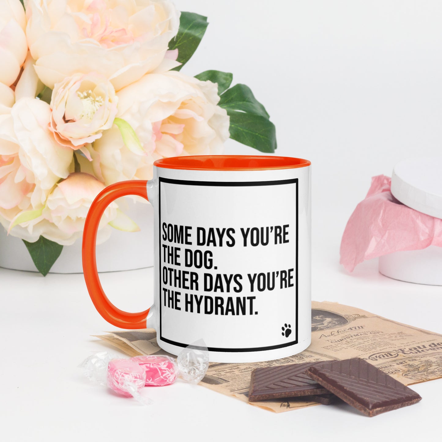 Some Days You're the Dog. Other Days You're the Hydrant: Mug with Color Inside