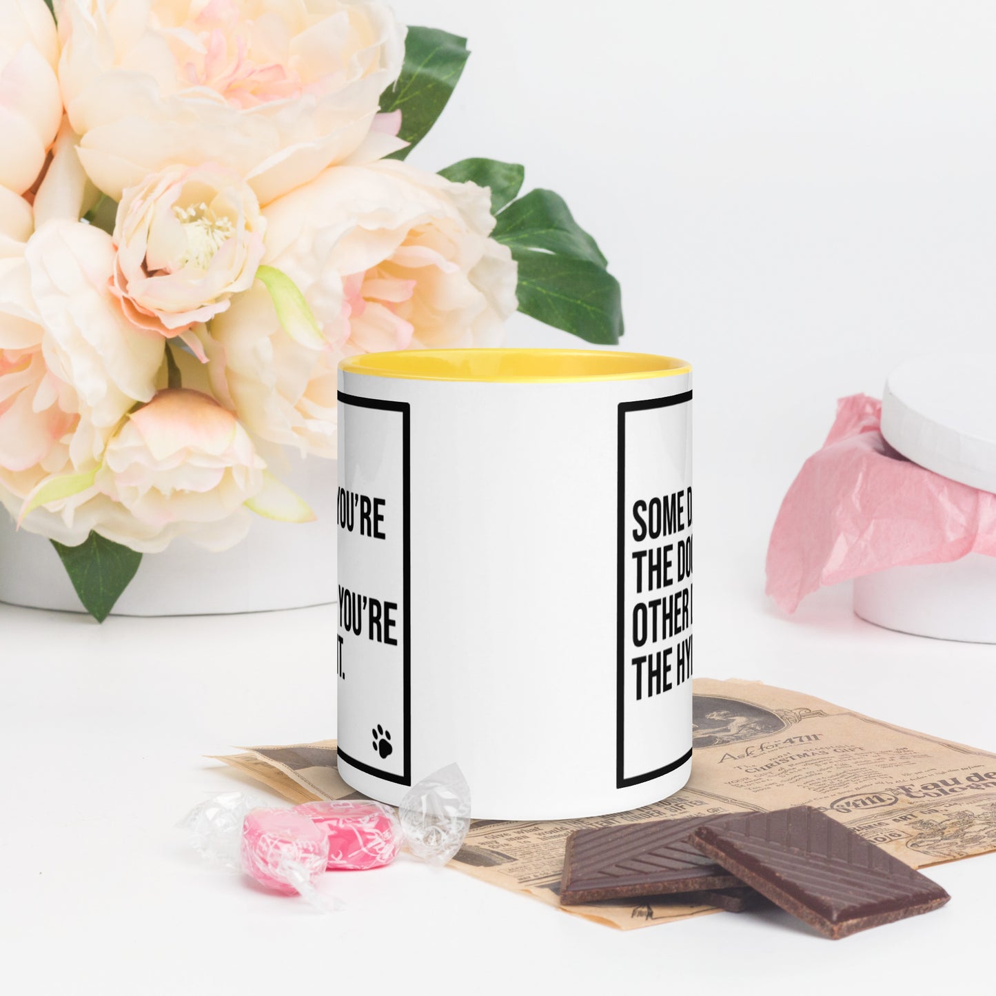 Some Days You're the Dog. Other Days You're the Hydrant: Mug with Color Inside